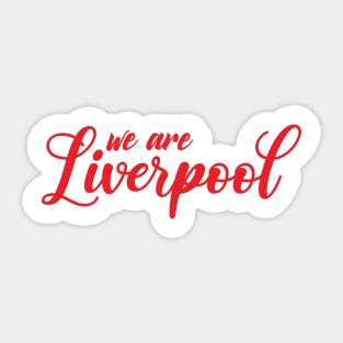 We are Liverpool Sticker